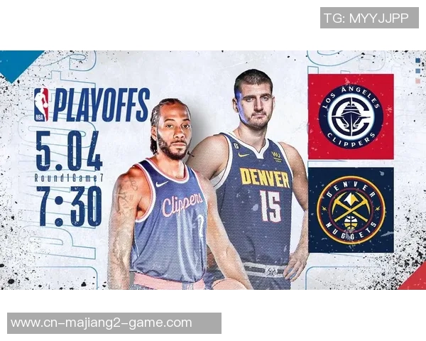 快船与掘金G7精彩对决录像回顾及赛后分析